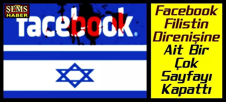 Facebook Filistin Direnişine Ait Sayfaları Kapattı