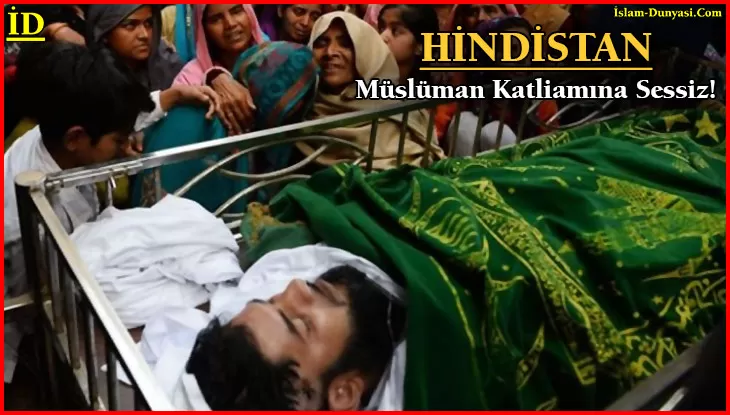 Hindistan, Hinduların Müslüman Katliamına Sessiz Kalıyor